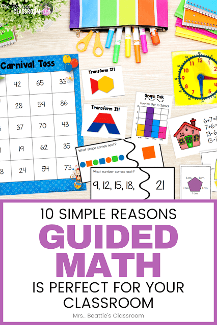 Photo of guided math centers with text, "10 Simple Reasons Guided Math is Perfect for Your Classroom"