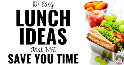 10+ Easy Lunch Ideas That Will Save You Time