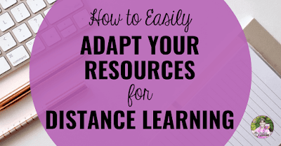 How to Easily Adapt Your Resources for Distance Learning
