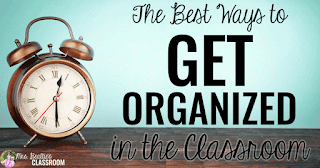 Alarm clock on table that says, "The Best Ways To Get Organized In The Classroom."