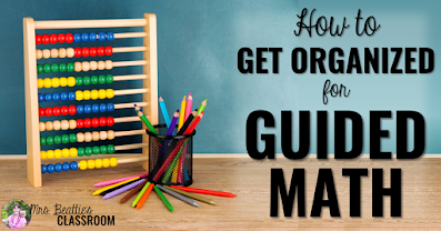 Image of math tools with text, "How to Get Organized for Guided Math."
