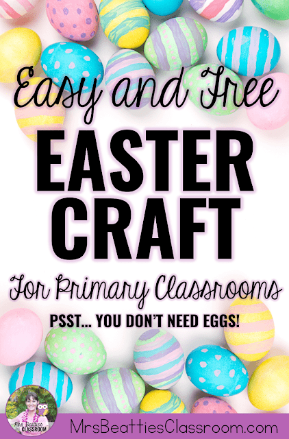 Image with colorful Easter eggs that says Easy and Free Easter Craft for Primary Classrooms. Psst... you don