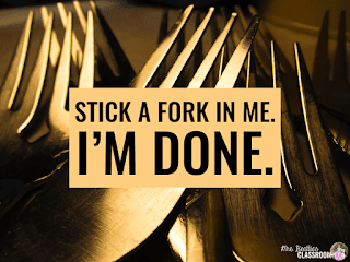 Picture of forks with text that says "Stick a Fork in Me. I