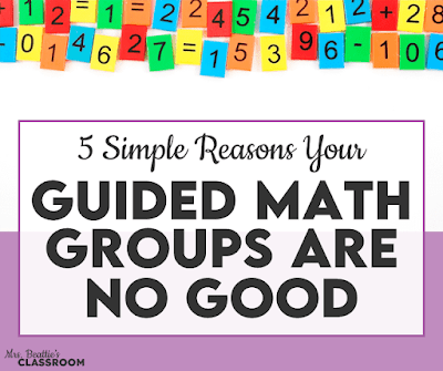 Photo of colorful math number tiles with text, "5 Simple Reasons Your Guided Math Groups Are No Good"