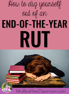 Tired teacher head down with text, "How to Dig Yourself Out of an End-Of-The-Year Rut."
