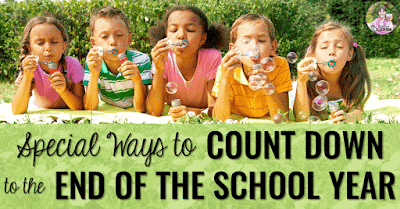 Image of kids blowing bubbles with text, "Special Ways to Count Down to the End of the School Year."
