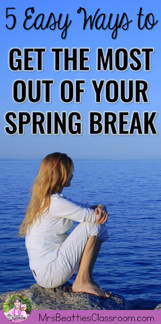Spring Break has arrived and you are one tired teacher. Students have stopped listening, won
