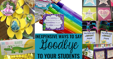 Photo of end of the year gifts with text "Inexpensive Ways to Say Goodbye to Your Students"