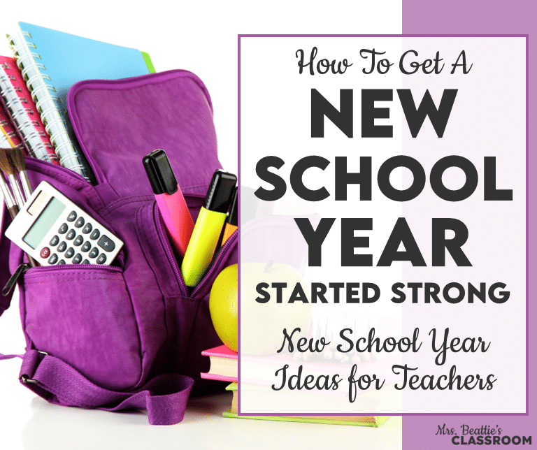 How to Get a New School Year Started Strong - New School Year Ideas for Teachers